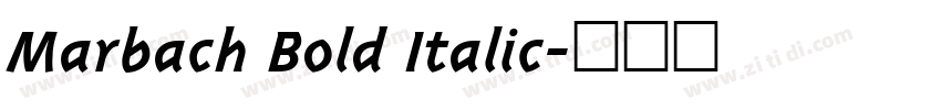Marbach Bold Italic字体转换